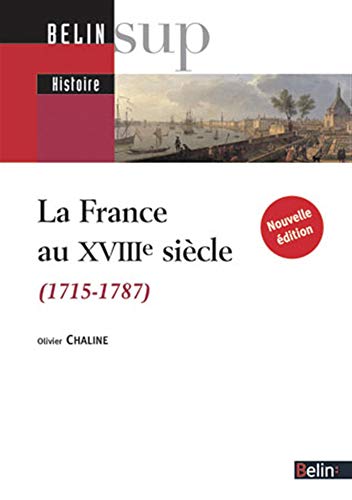 La France au XVIIIe siècle: 1715-1787 (Paperback)