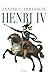 Henri IV by Janine Garrisson