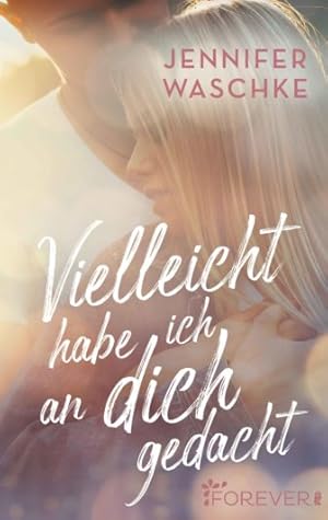 Vielleicht Habe Ich An Dich Gedacht By Jennifer Waschke