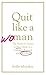 Quit Like a Woman by Holly Whitaker