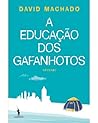 A Educação dos Gafanhotos by David Machado