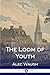 The Loom of Youth