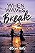 When Waves Break