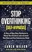 Stop Overthinking (Self-Hypnosis): 21 Days of Deep Sleep Meditation to Master Your Emotions and to Control Your Brain and Your Subconscious Mind (Mini Habits for Atomic Changes – The Original Series)