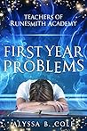 First Year Problems: A Magical Short Story (Teachers of Runesmith Academy Book 1)