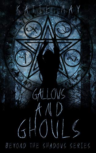 Gallows and Ghouls (Beyond the Shadows, #3)