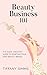 Beauty Business 101 by Tiffany Simms