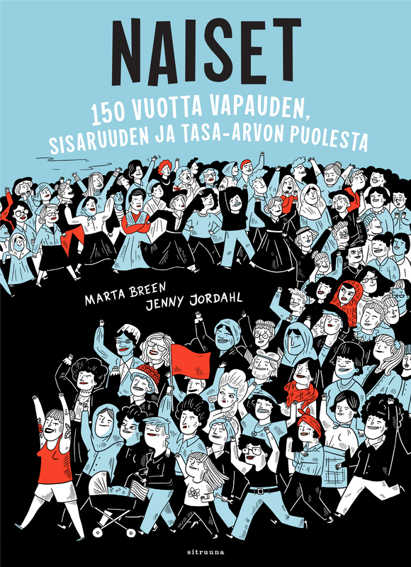 Naiset – 150 vuotta vapauden, sisaruuden ja tasa-arvon puolesta