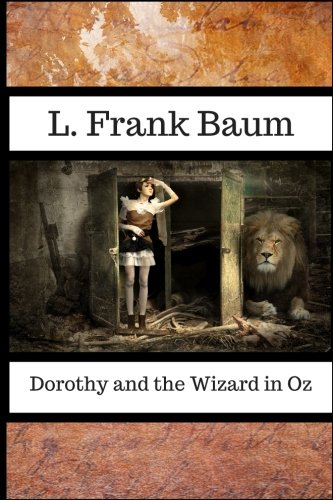 Dorothy and the Wizard in Oz by L. Frank Baum