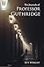 The Journals of Professor Guthridge by Kyt Wright