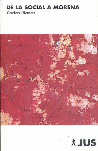 De La Social a Morena: breve historia de la izquierda en México