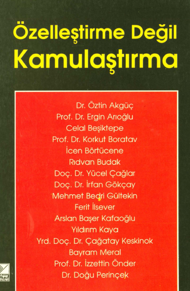 Özelleştirme Değil Kamulaştırma