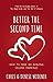 Better the Second Time: How to have an Amazing Second Marriage