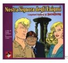 Nostra Signora degli Enigmi I mysteri italiani di Martin Mystere