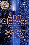 The Darkest Evening by Ann Cleeves