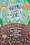 Grow Your Soil!: ...