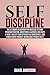 SELF DISCIPLINE: The ultima...