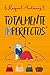 Totalmente imperfectos (Spanish Edition)