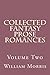 Collected Fantasy Prose Rom...