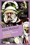 Alles Mythos! 20 populäre Irrtümer über die Antike