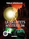 Ljusklotets mysterium by Tobias Söderlund