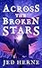 Across the Broken Stars (Ac...
