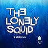 The Lonely Squid by Des O'Gorman