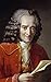 Voltaire Quotes: 120 Selected Quotes O Wisdom By The Legendary French Author Voltaire