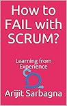 How to FAIL with SCRUM?: Learning from Experience