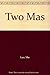 Two Mas