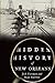 Hidden History of New Orleans