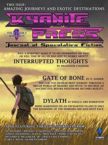 Kyanite Press Journal of Speculative Fiction, Vol. 2, Issue 2 Winter 2019: Amazing Journeys and Exotic Destinations