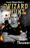 The Wizard Hunt (Arcane History #3) Book cover for The Wizard Hunt (Arcane History #3)