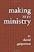 Making It In Ministry