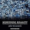 Screening Reality...