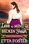 A Love to Mend Her Broken Heart