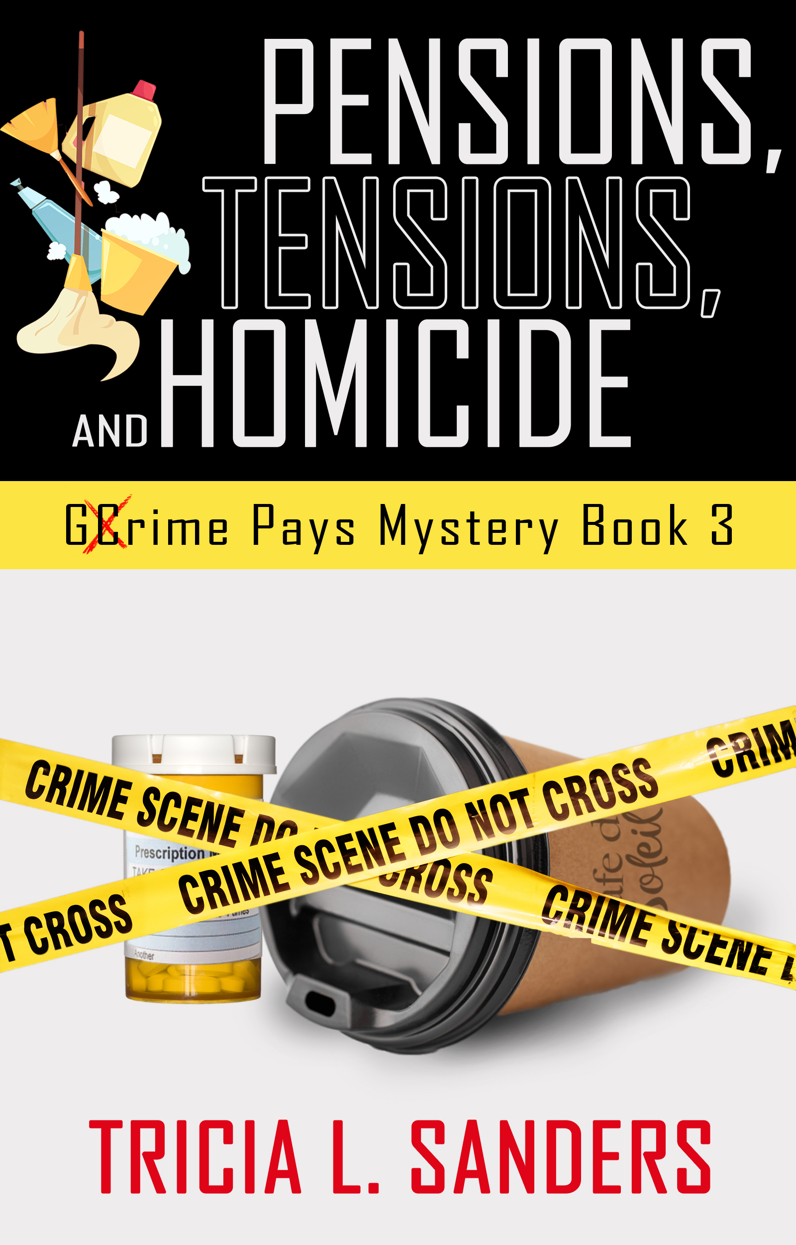 Pensions, Tensions, and Homicide (Grime Pays #3)