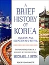 A Brief History of Korea by Michael J. Seth