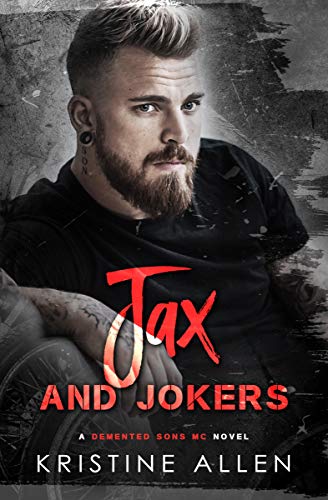 Jax and Jokers (Demented Sons MC: Texas, #4)