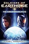 We Are Earthlings (Soldiers of Earthrise Book 6) We Are Earthlings (Soldiers of Earthrise Book 6)