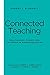 Connected Teaching: Relationship, Power, and Mattering in Higher Education
