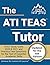 The ATI TEAS Tutor: TEAS St...