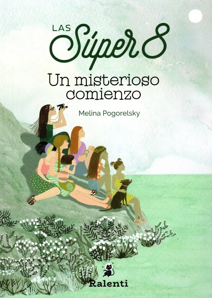 Las Súper 8: Un misterioso comienzo (Las Súper 8, #1)