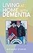 Living at Home with Dementia