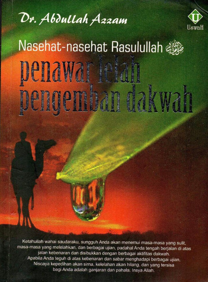 Nasehat-nasehat Rasulullah SAW Penawar Lelah Pengemban Dakwah (Paperback)