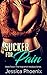 Sucker for Pain (Mapleholt ...