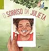 O Sorriso da Julieta by Rita Cardoso O Sorriso da Julieta by Rita Cardoso