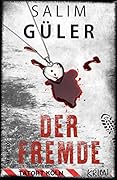 Der Fremde - Tatort Köln: Krimi (Köln Krimi 15)