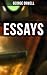 Essays: 69 Essays: Books vs. Cigarettes; The Lion and the Unicorn, Antisemitism in Britain, Reflections on Gandhi, Not Counting Niggers, Prophecies of Fascism…