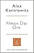 Always Day One by Alex Kantrowitz